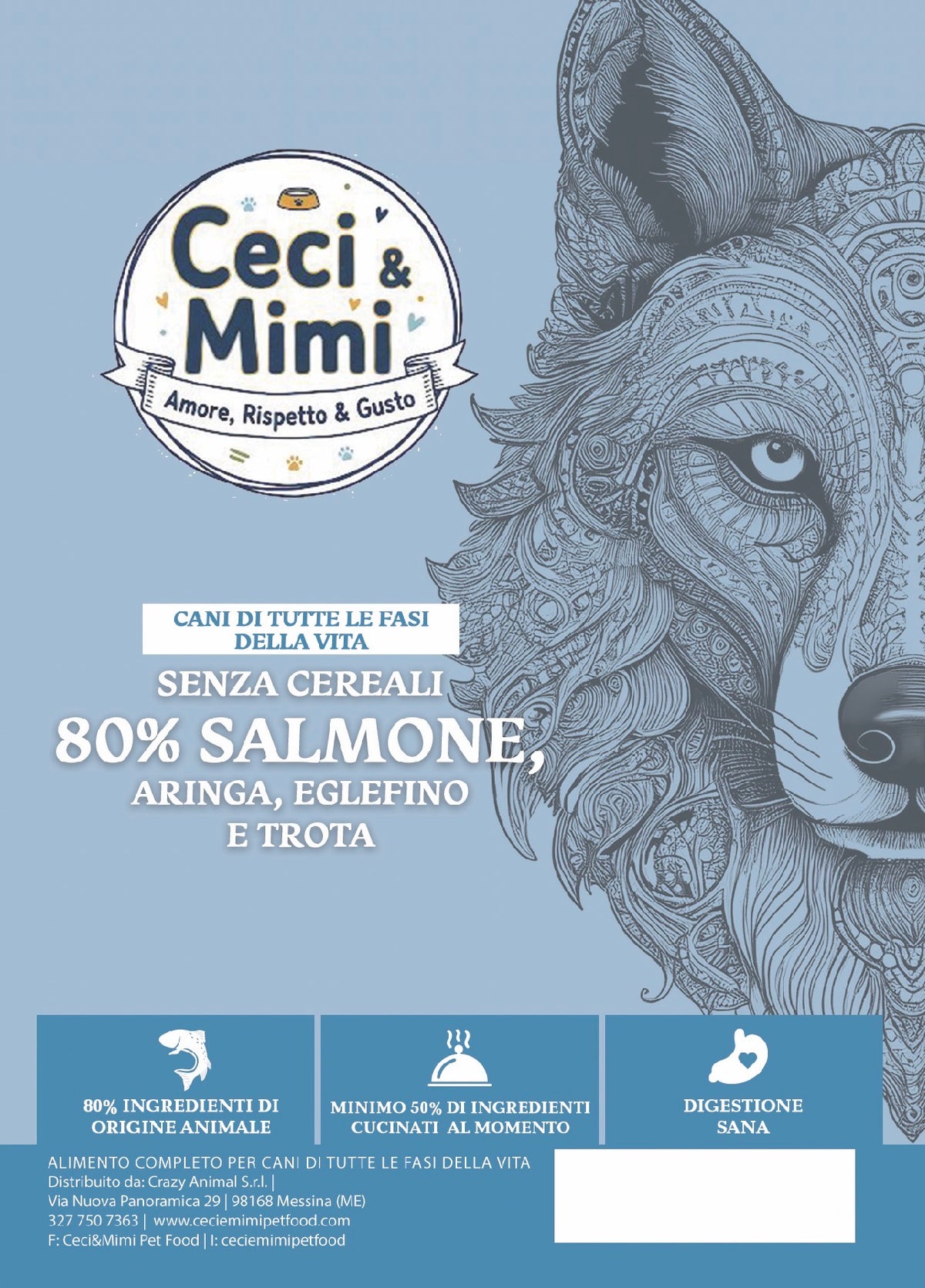 CECI & MIMI DOG - Wilderness 80 Cani di tutte le fasi della vita 80%
Salmone, Aringa, Eglefino e Trota 2 kg